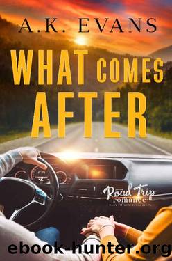 What Comes After (Road Trip Romance Book 15) by A.K. Evans