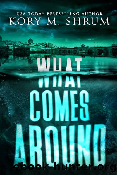 What Comes Around by Kory M. Shrum