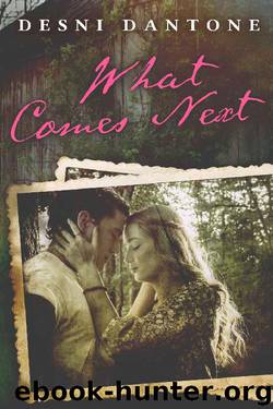 What Comes Next by Desni Dantone