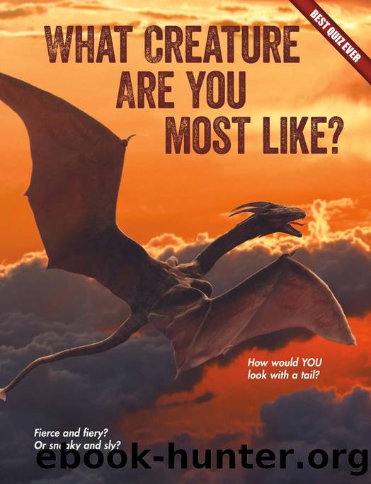 What Creature Are You most like? by Brooke Rowe