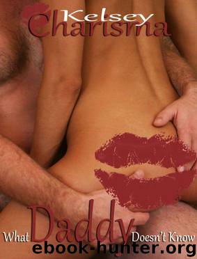 What Daddy Doesn't Know by Kelsey Charisma