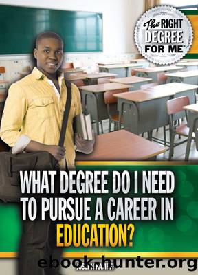 What Degree Do I Need to Pursue a Career in Education? by Joseph Kampff