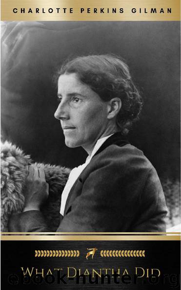 What Diantha Did by Charlotte Perkins Gilman
