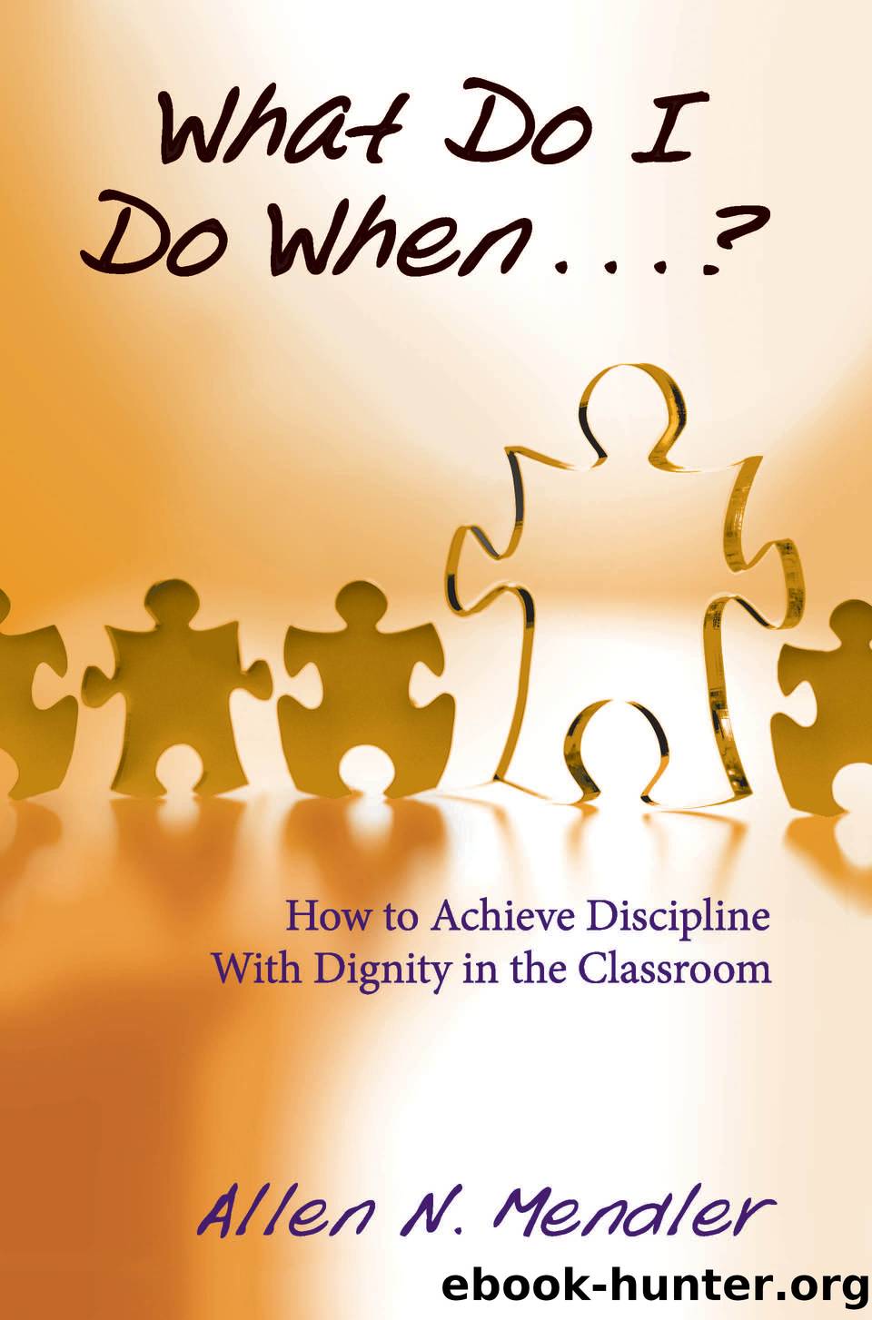 What Do I Do When...? by Mendler Allen;