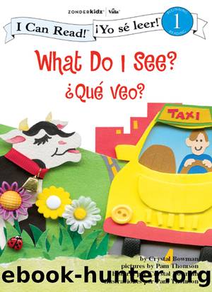 What Do I See?  Â¿QuÃ© veo? by Crystal Bowman