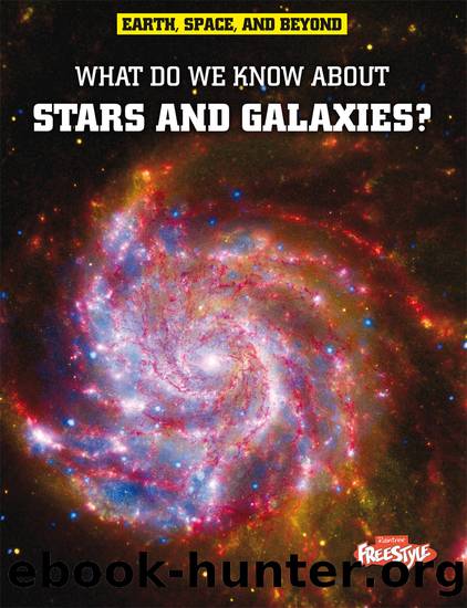 What Do We Know About Stars and Galaxies? by John Farndon