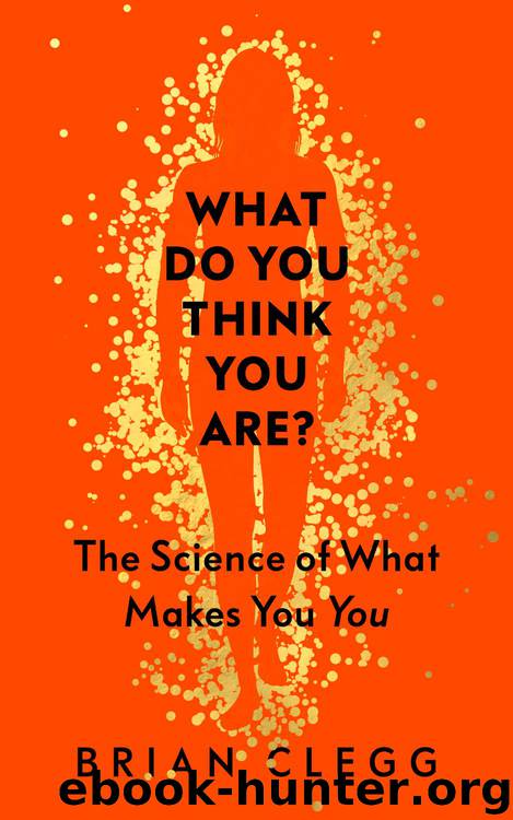 What Do You Think You Are? by Brian Clegg