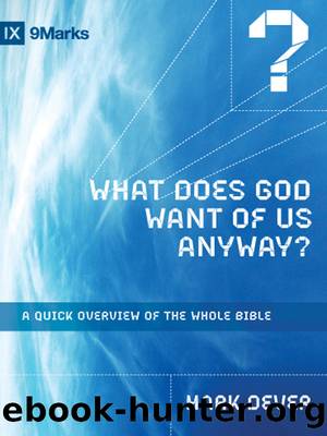 What Does God Want of Us Anyway? by Mark Dever