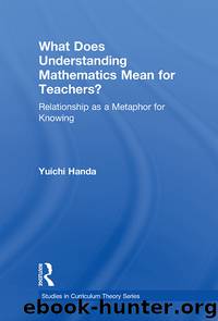 What Does Understanding Mathematics Mean for Teachers? by Handa Yuichi