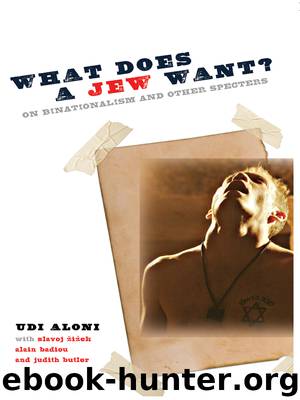 What Does a Jew Want? by Udi Aloni