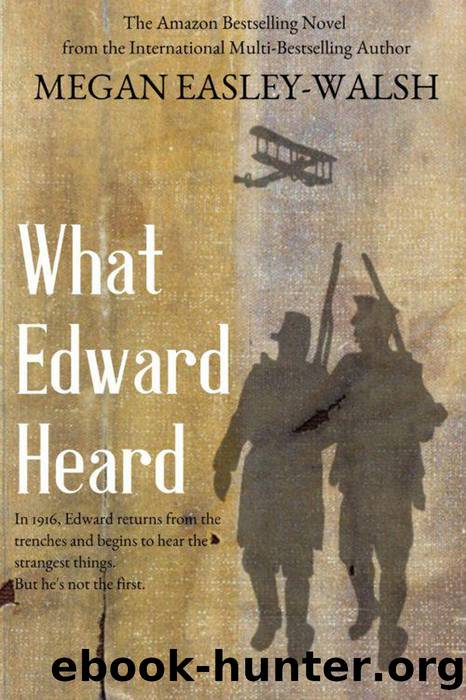 What Edward Heard by Megan Easley-Walsh