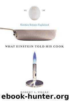 What Einstein Told His Cook by Robert L. Wolke
