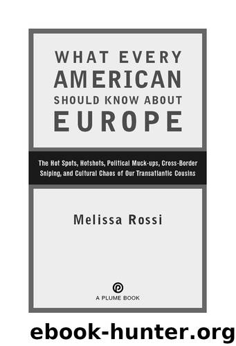 What Every American Should Know About Europe by Melissa Rossi