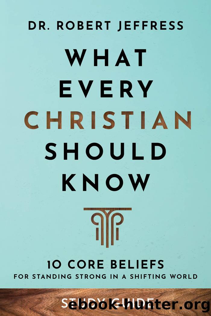 What Every Christian Should Know Study Guide by Dr. Robert Jeffress