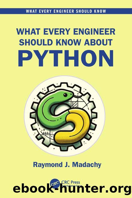 What Every Engineer Should Know About Python by Raymond J. Madachy