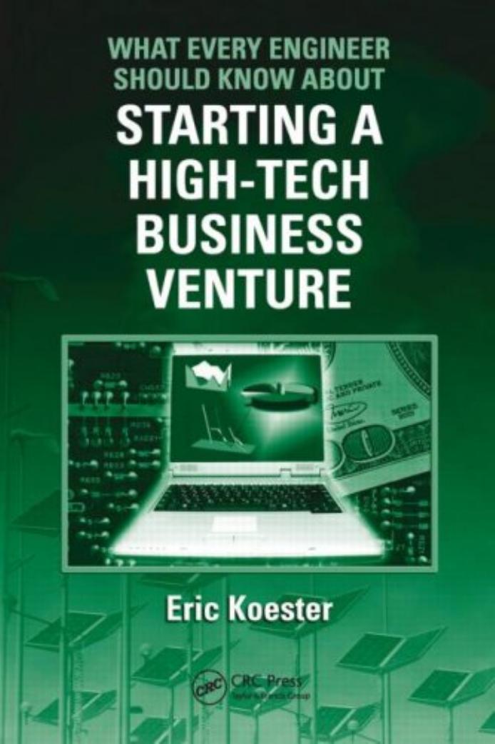 What Every Engineer Should Know About Starting a High-Tech Business Venture (2009) by Unknown