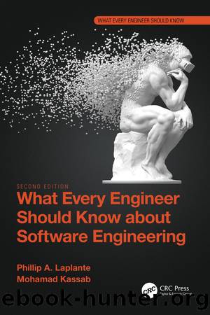 What Every Engineer Should Know about Software Engineering by Laplante Phillip A.;Kassab Mohamad;