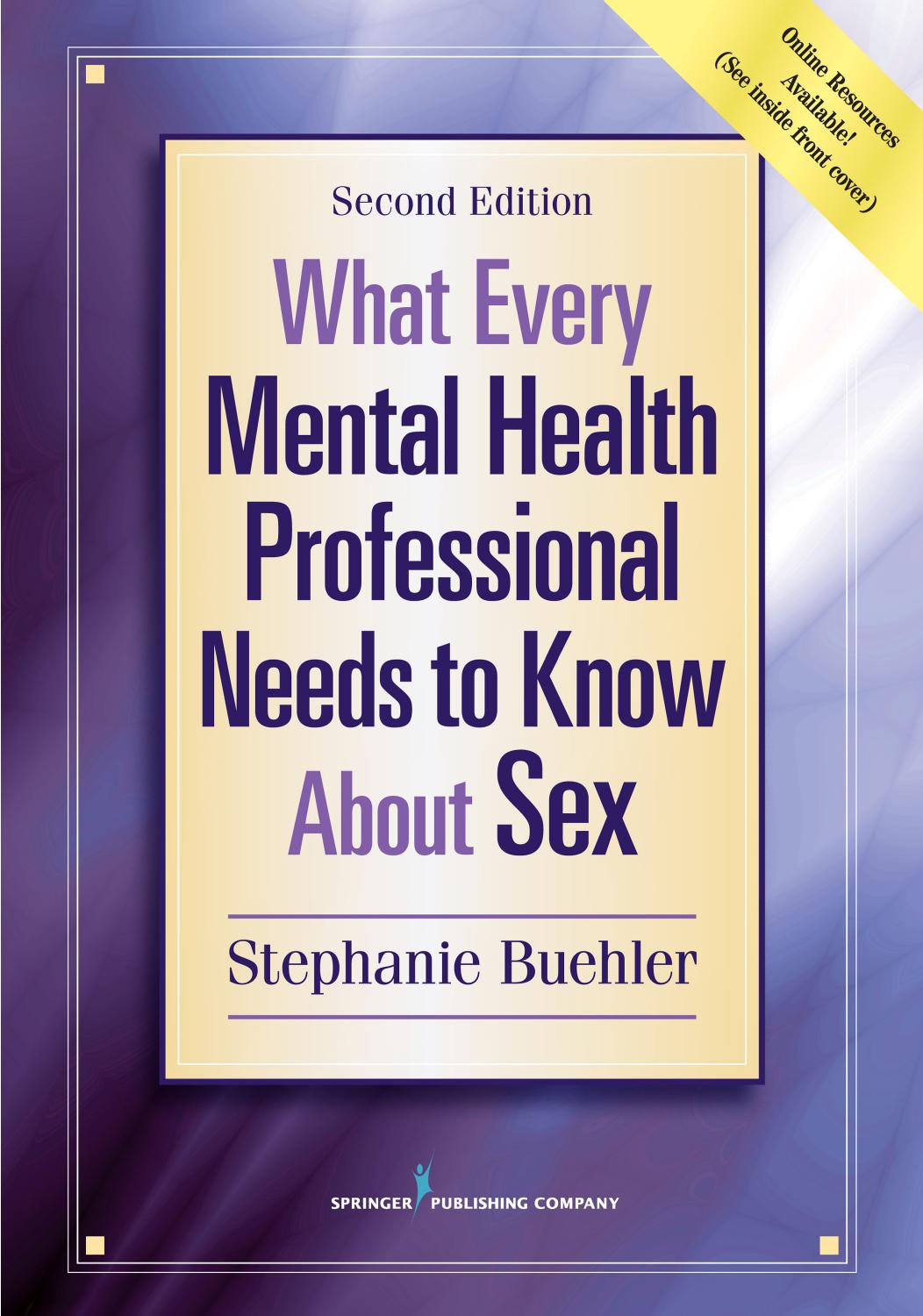 What Every Mental Health Professional Needs to Know About Sex, Second Edition by Stephanie Buehler PsyD CST-S