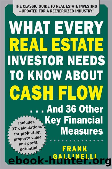 What Every Real Estate Investor Needs to Know About Cash Flow... And 36 Other Key Financial Measures, Updated Edition by Frank Gallinelli