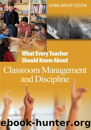What Every Teacher Should Know about Classroom Management and Discipline by Tileston Donna E. Walker;