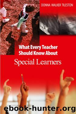 What Every Teacher Should Know about Special Learners by Tileston Donna E. Walker;