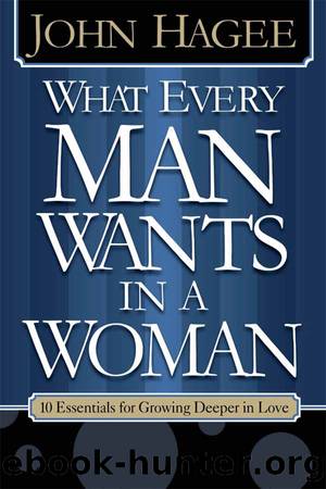 What Every Woman Wants in a ManWhat Every Man Wants in a Woman by John Hagee & Diana Hagee