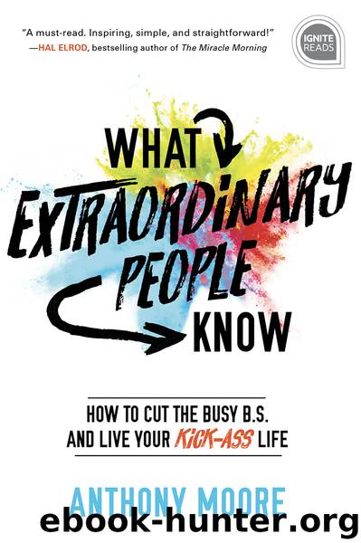 What Extraordinary People Know by Anthony Moore