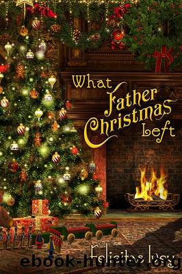 What Father Christmas Left by Felicitas Ivey