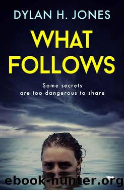 What Follows by Dylan H. Jones