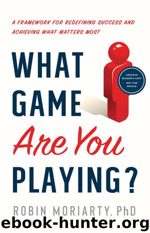 What Game Are You Playing? by Robin Moriarty