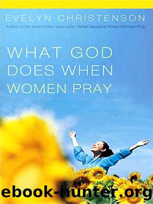 What God Does When Women Pray by Evelyn Christenson