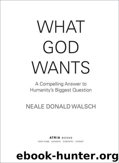 What God Wants by Neale Donald Walsch