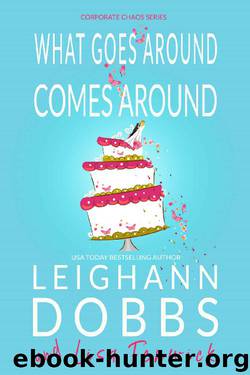 What Goes Around Comes Around by Leighann Dobbs & Lisa Fenwick