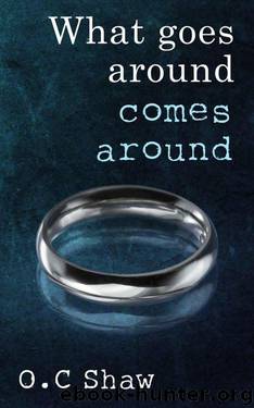 What Goes Around Comes Around by O.C. Shaw