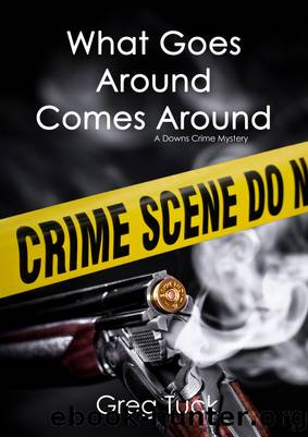 What Goes Around, Comes Around by Greg Tuck