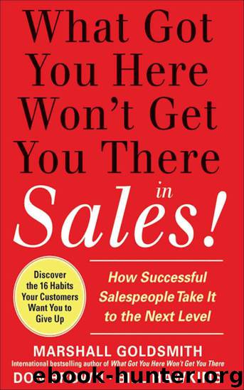 What Got You Here Won't Get You There in Sales: How Successful Salespeople Take it to the Next Level by Goldsmith Marshall & Brown Don & Hawkins Bill