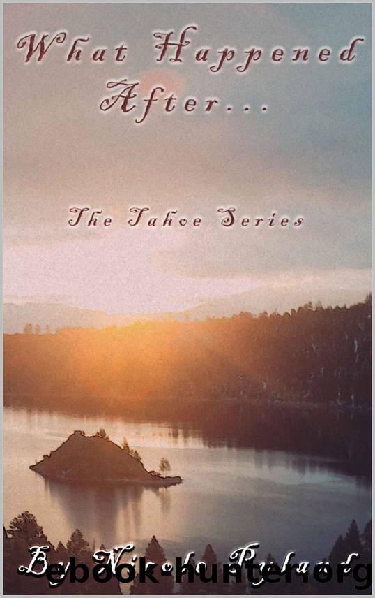 What Happened After...: Tahoe Series Finale by Nicole Pyland