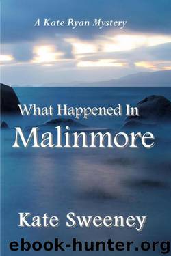 What Happened In Malinmore by Kate Sweeney