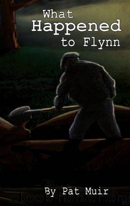 What Happened To Flynn by Pat Muir