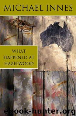 What Happened at Hazelwood by Michael Innes