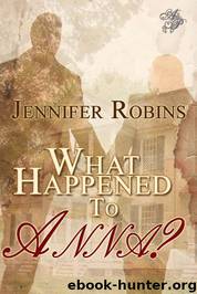What Happened to Anna? by Jennifer Robins