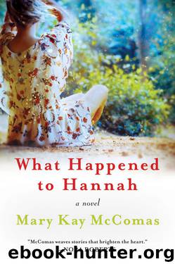 What Happened to Hannah by Mary Kay McComas