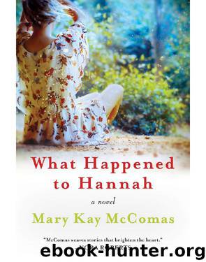 What Happened to Hannah by Mary Kay Mccomas