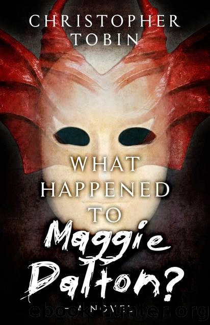 What Happened to Maggie Dalton? by Christopher Tobin
