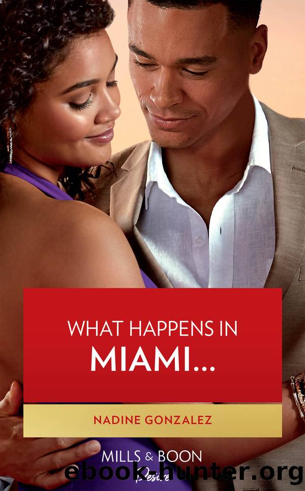 What Happens In Miami... by Nadine Gonzalez