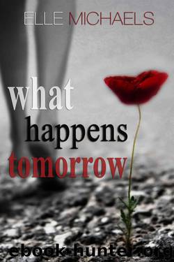 What Happens Tomorrow by Elle Michaels