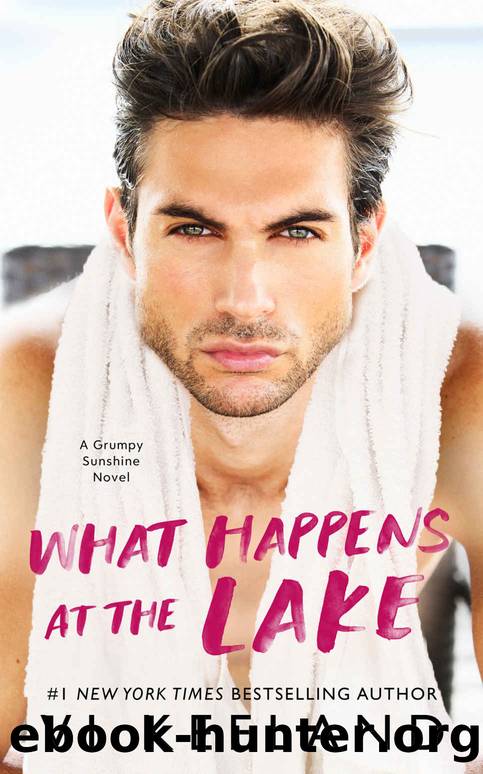 What Happens at the Lake: A Grumpy Sunshine Novel by Vi Keeland