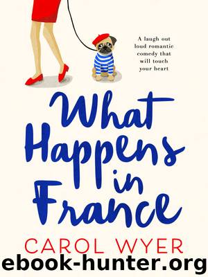 What Happens in France by Carol Wyer