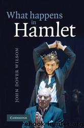 What Happens in Hamlet by J. Dover Wilson