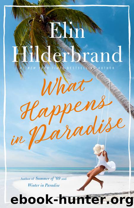 What Happens in Paradise by Elin Hilderbrand